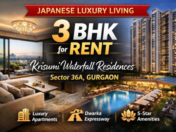 3 BHK for rent in Krisumi Waterfall Residences Gurgaon Sector 36A featuring Japanese luxury living with premium interiors, high-rise towers, clubhouse amenities and location near Dwarka Expressway